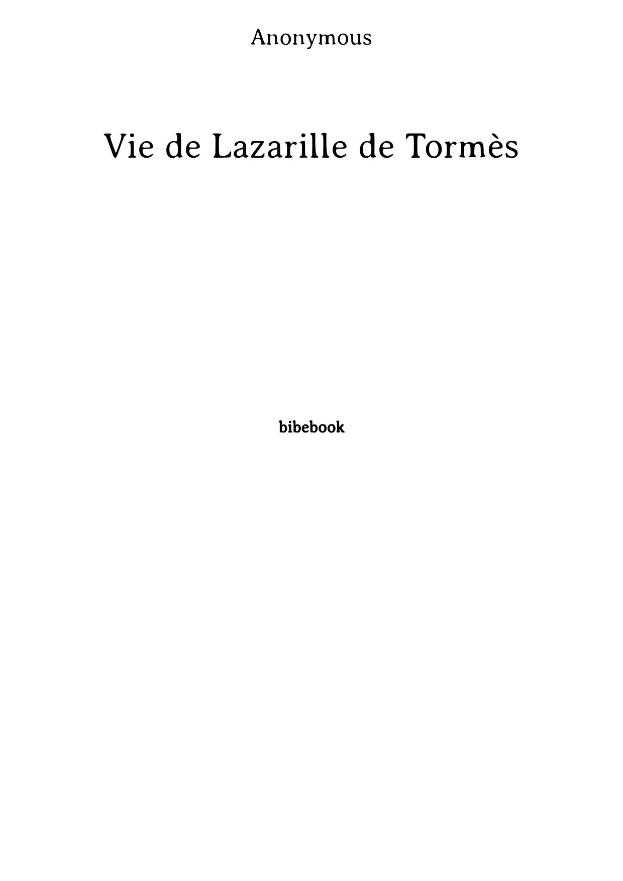 Vie de Lazarille de Tormès