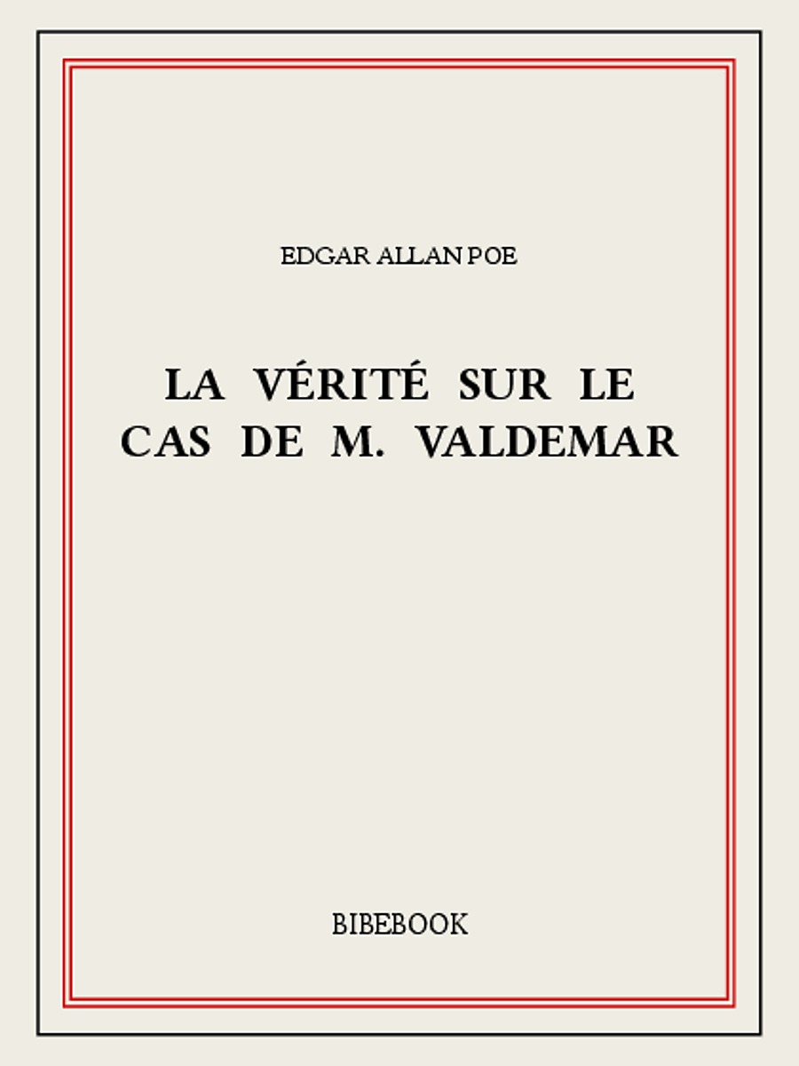 La vérité sur le cas de M. Valdemar