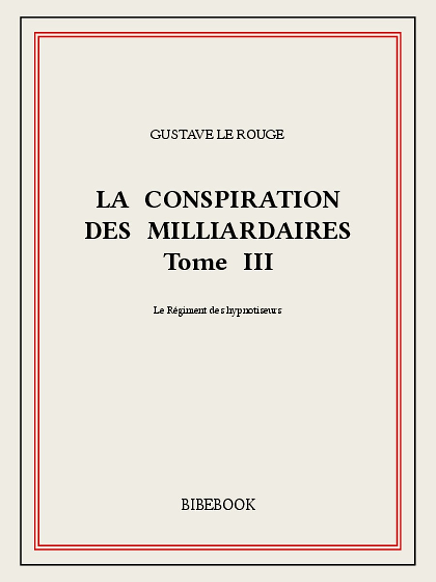 La conspiration des milliardaires III