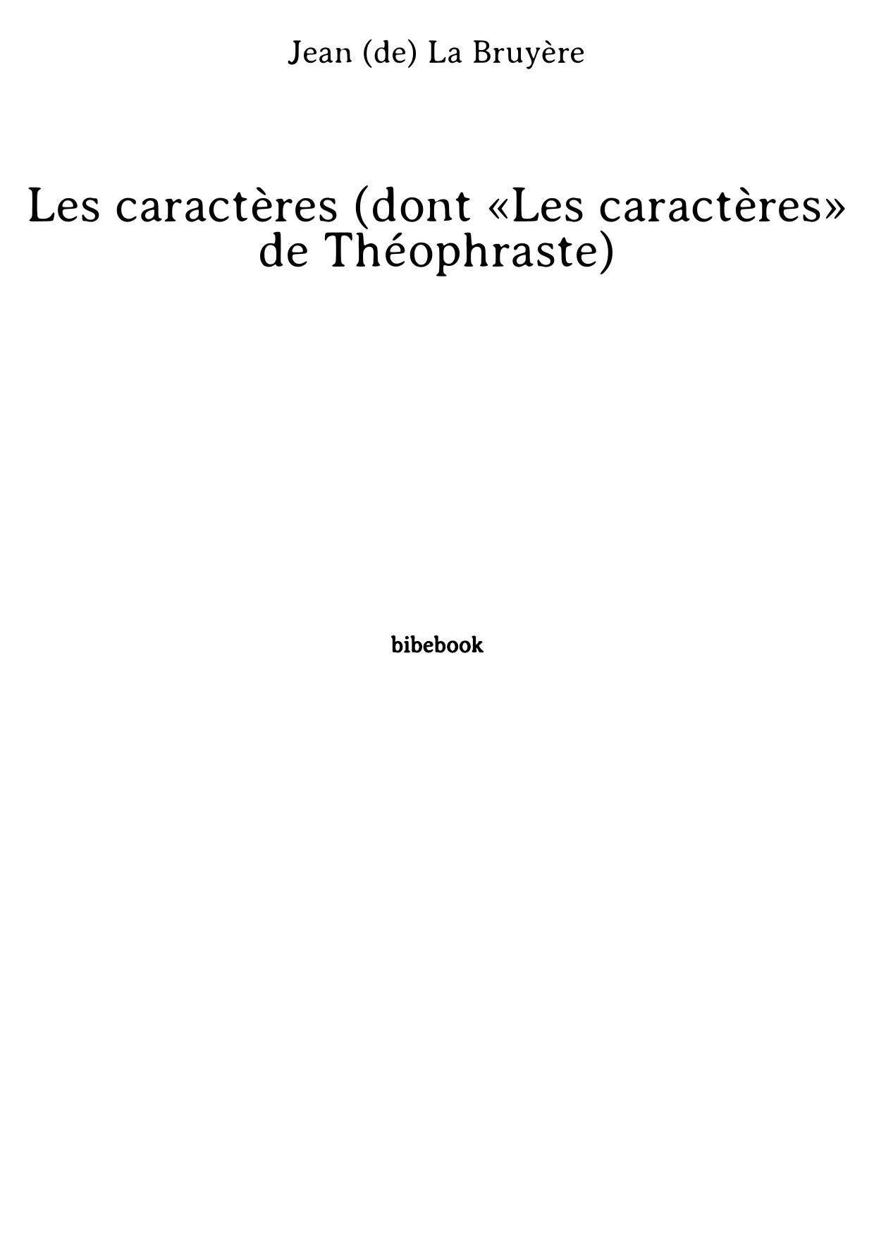 Les caractères (dont «Les caractères» de Théophraste)