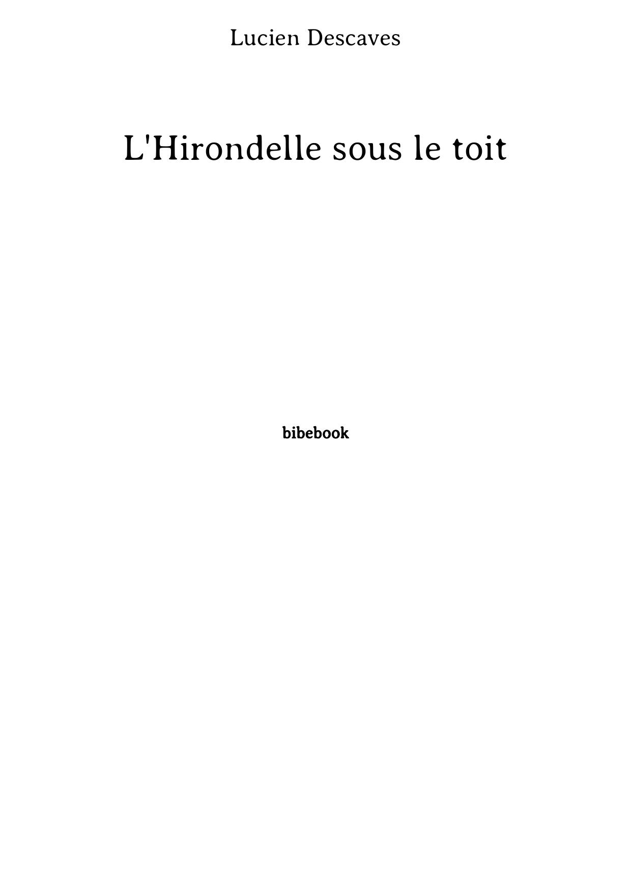 L'Hirondelle sous le toit