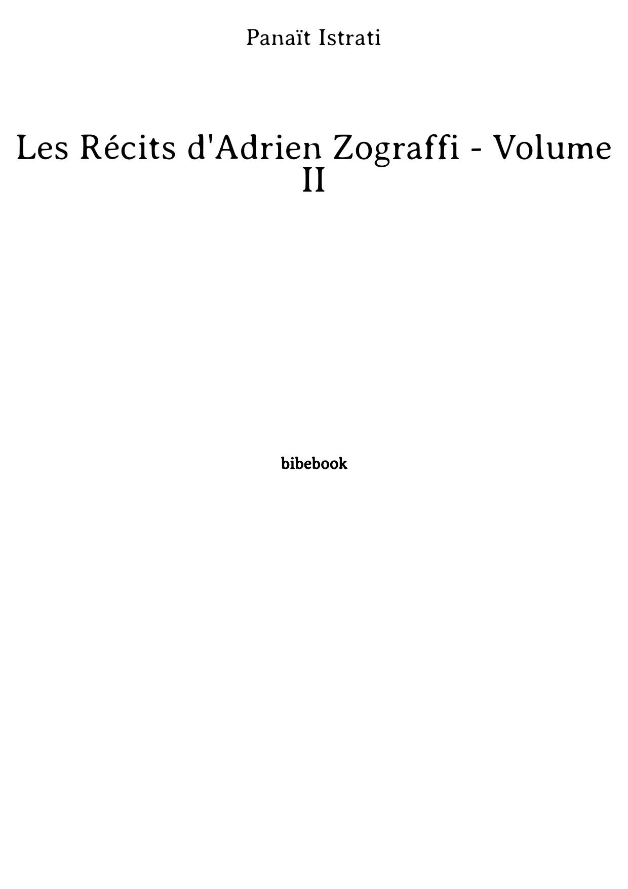 Les Récits d'Adrien Zograffi - Volume II