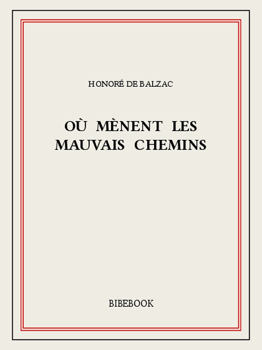 Où mènent les mauvais chemins