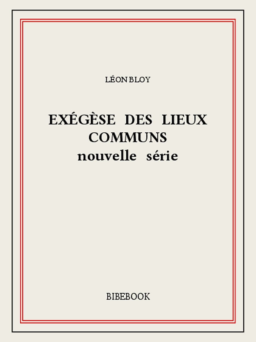 Exégèse des Lieux Communs (nouvelle série)