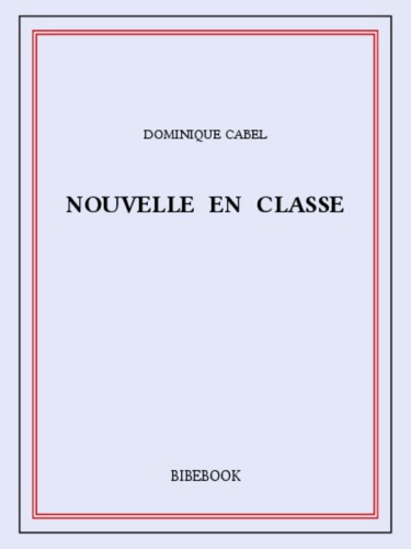 Nouvelle en classe