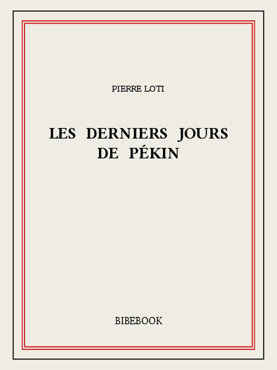 Les derniers jours de Pékin