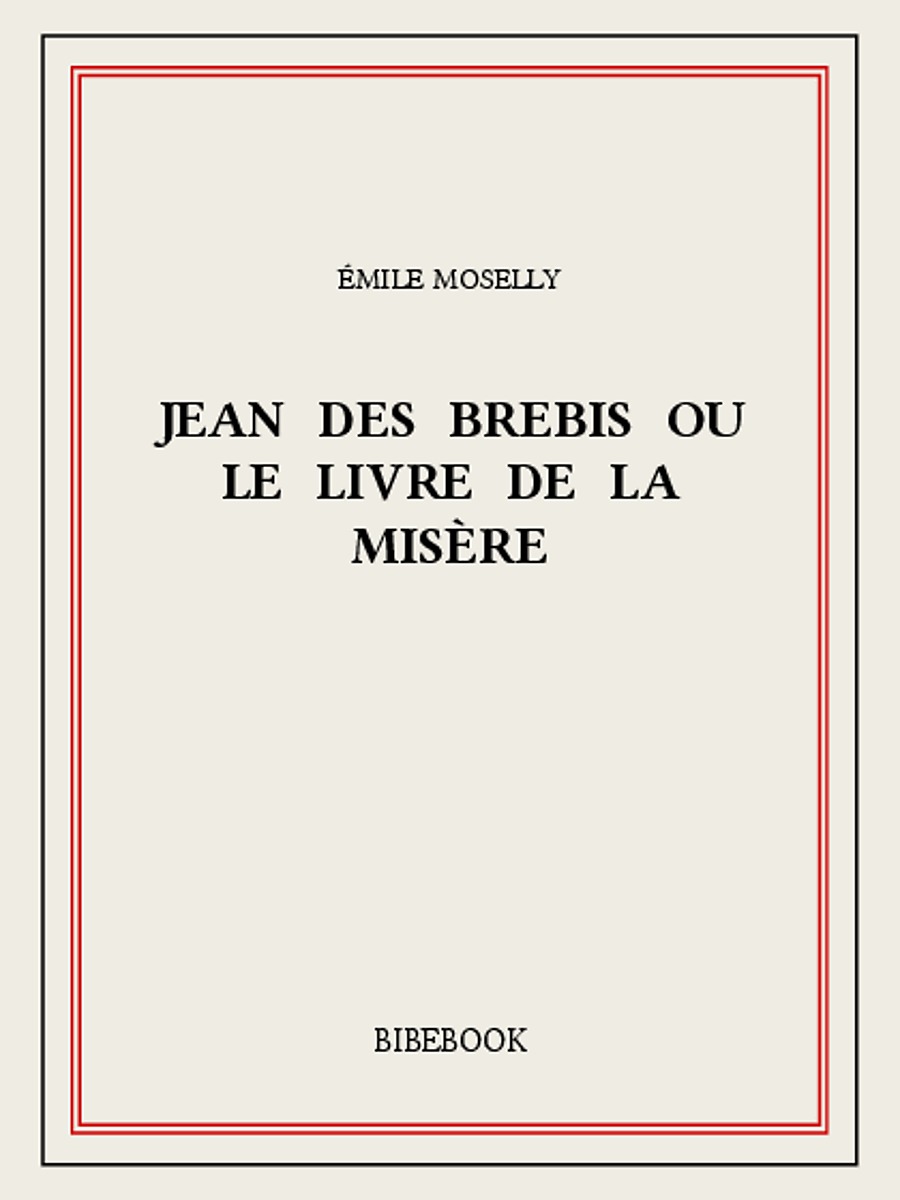 Jean des Brebis ou Le livre de la misère