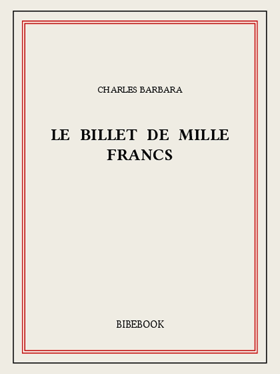 Le billet de mille francs (French Edition)