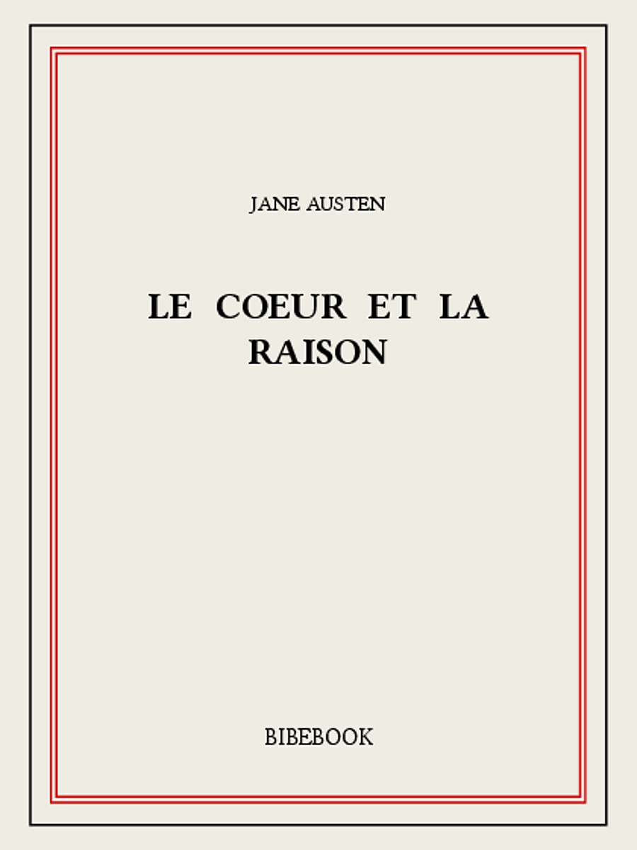 Le Coeur et la raison