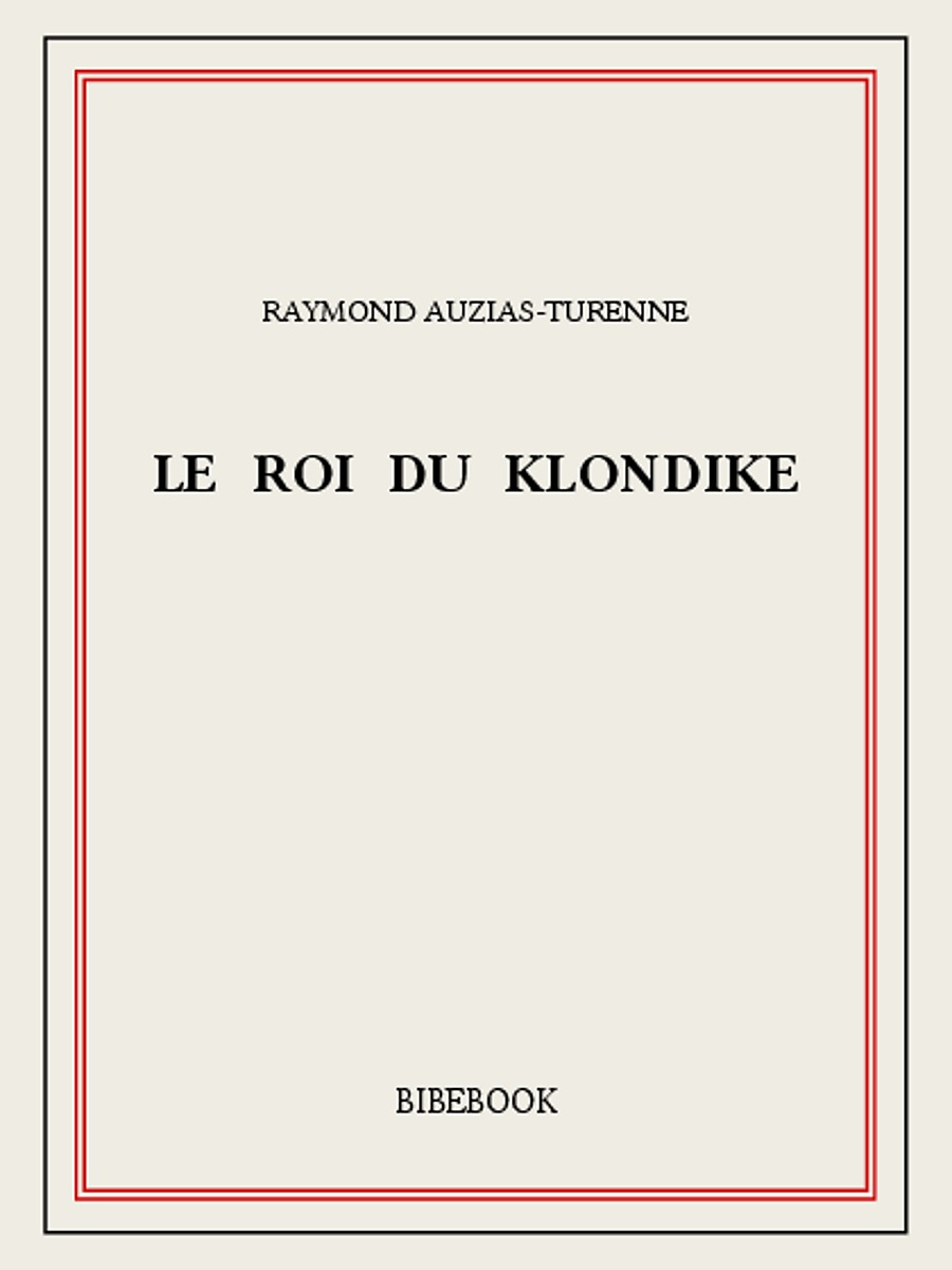 Le roi du Klondike