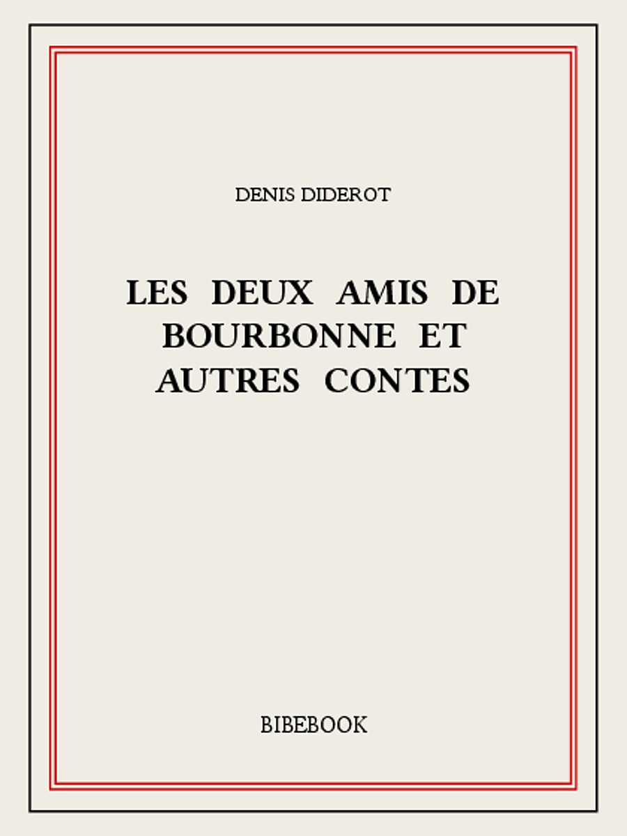 Les deux amis de Bourbonne et autres contes