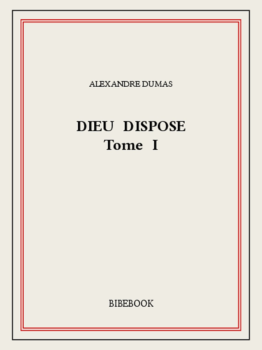 Dieu dispose I