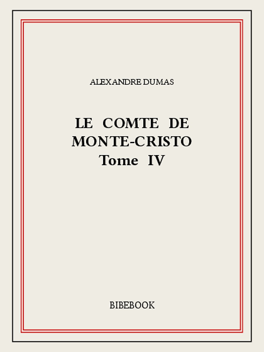 Le Comte de Monte-Cristo - Tome V