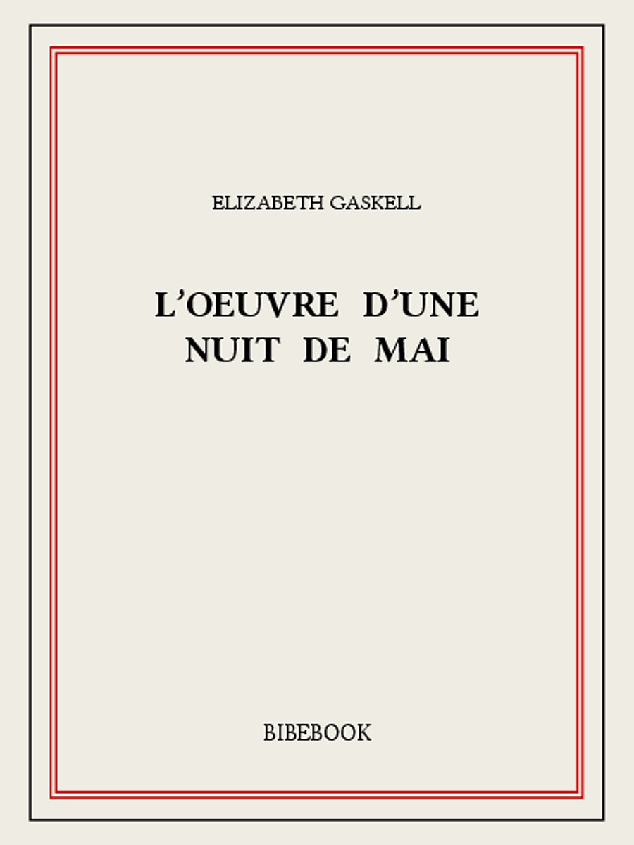 L'oeuvre d'une nuit de mai