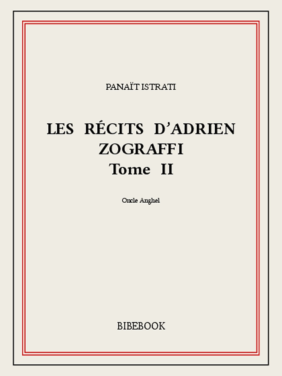 Les récits d’Adrien Zograffi II