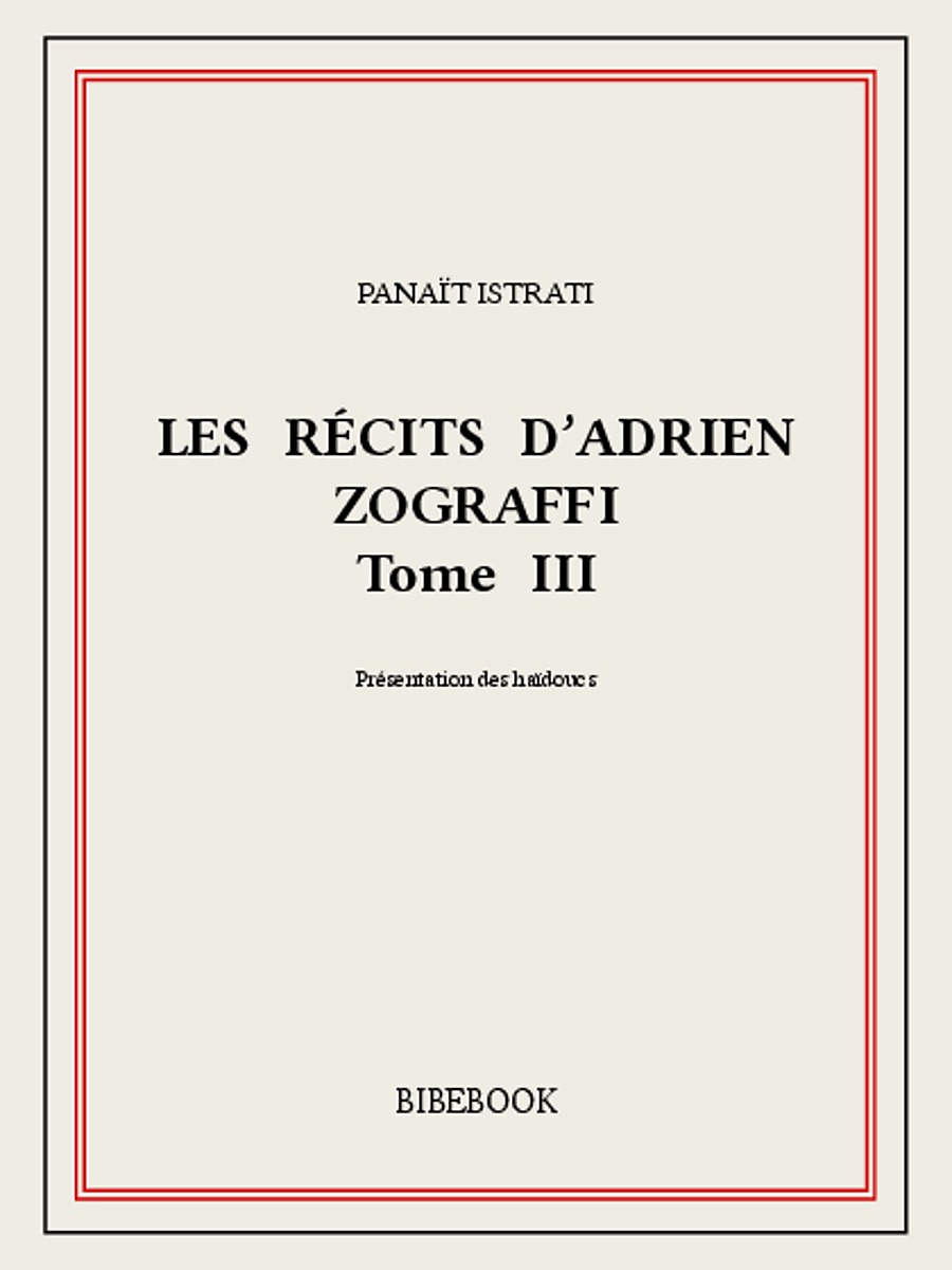 Les récits d’Adrien Zograffi III