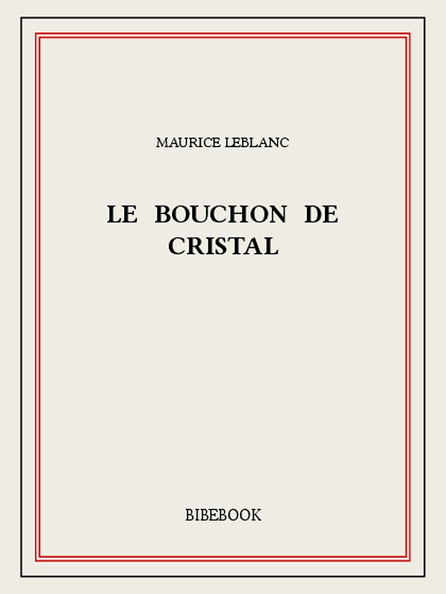 Le bouchon de cristal