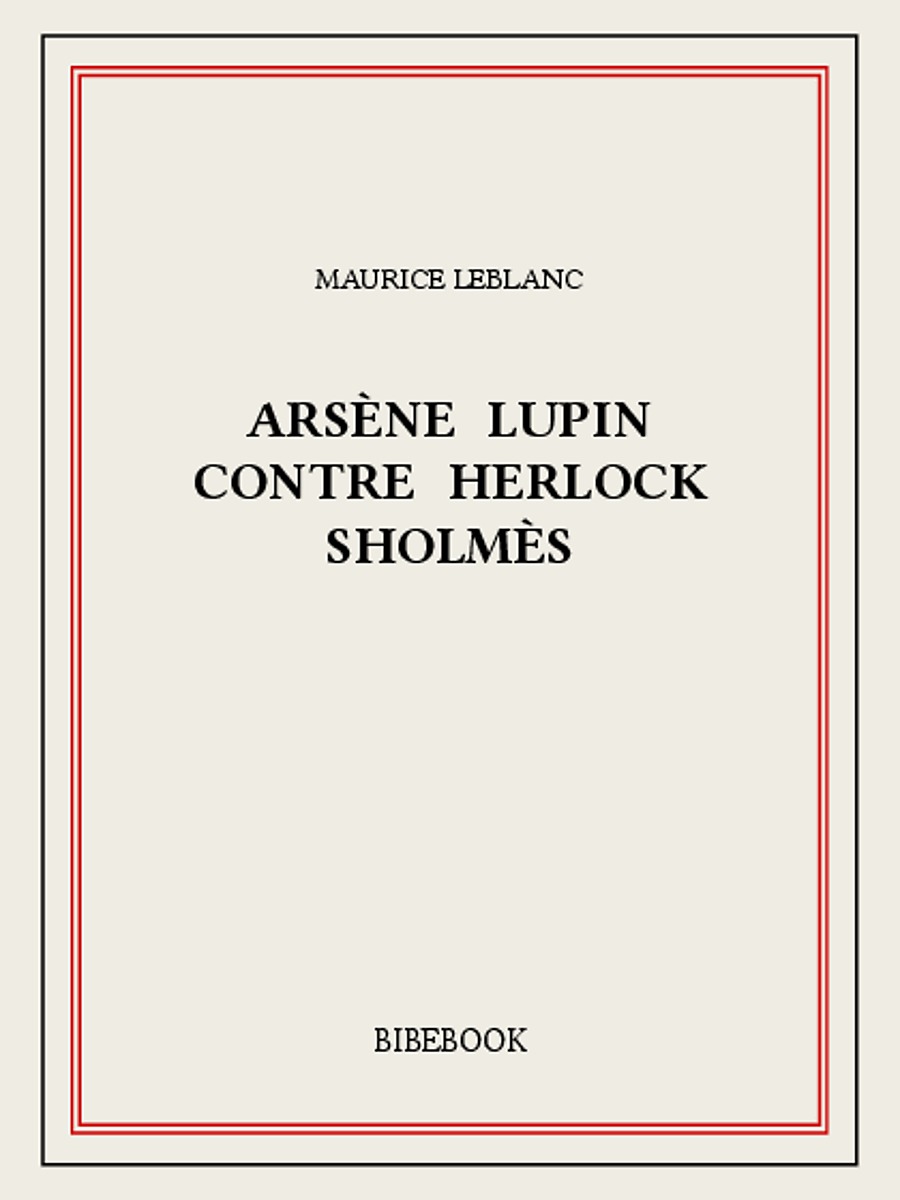 Arsène Lupin contre Herlock Sholmès