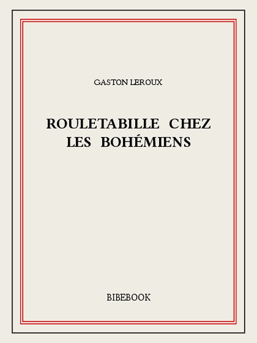 Rouletabille chez les bohémiens