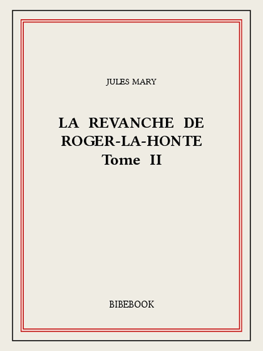 La revanche de Roger-la-Honte II