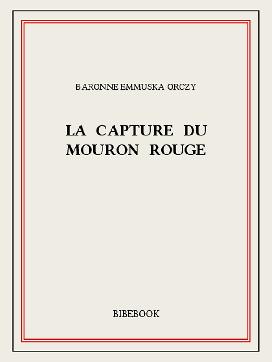 La capture du Mouron Rouge