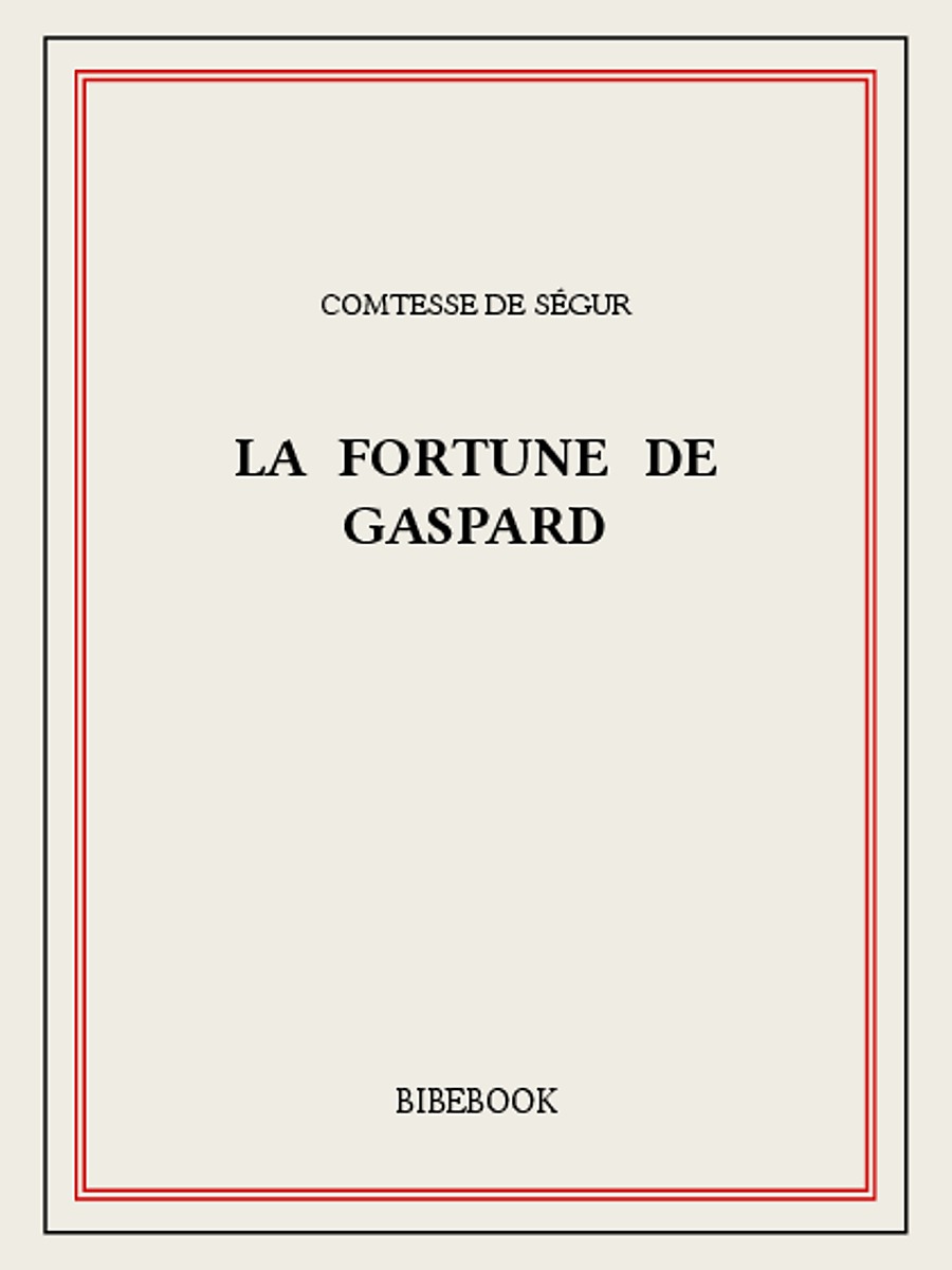 La fortune de Gaspard