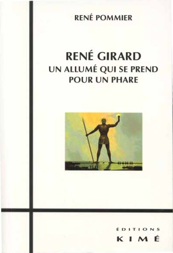 René Girard, un allumé qui se prend pour un phare