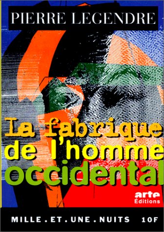 La fabrique de l'homme occidental