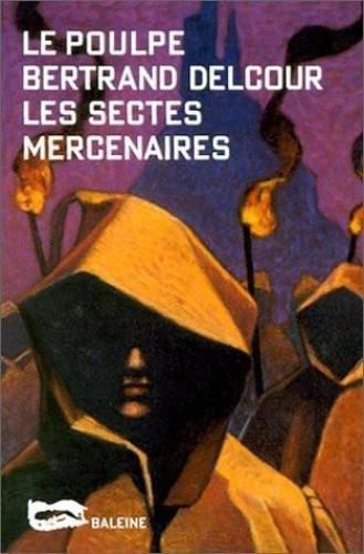 Les sectes mercenaires