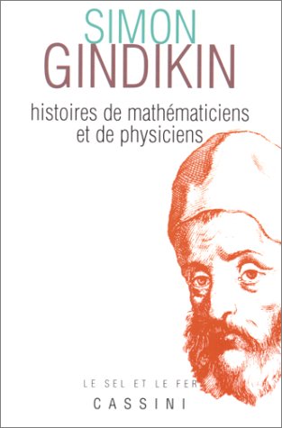 Histoires de mathématiciens et de physiciens