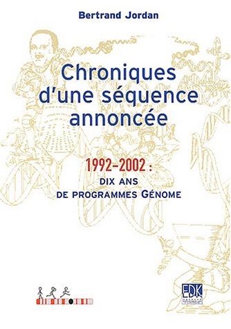 Chroniques d'une séquence annoncée : 1992-2002 : dix ans de programmes Génome