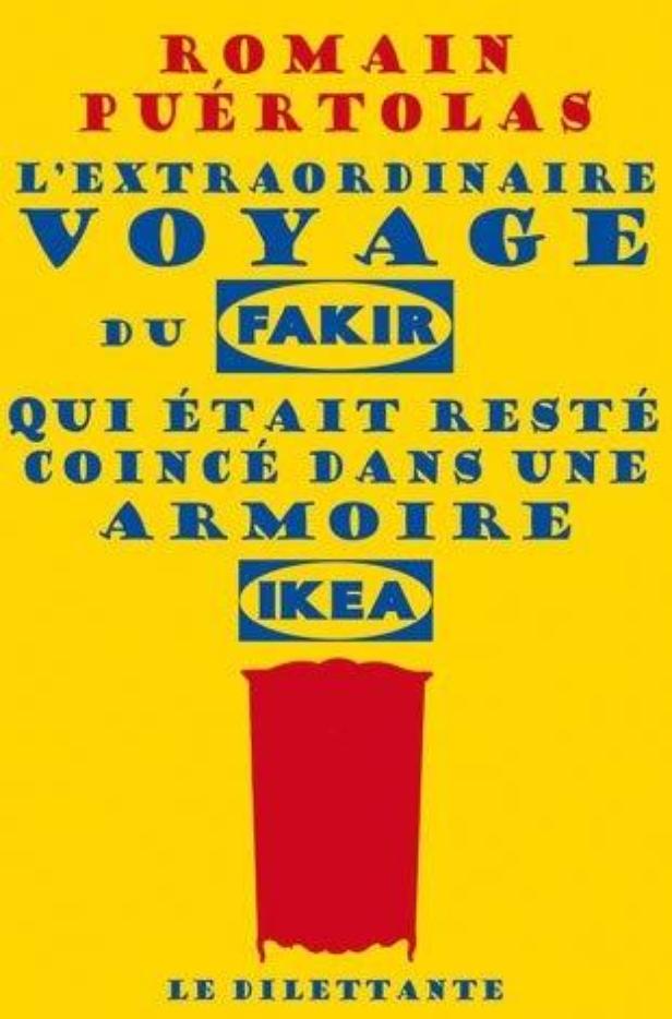 L'Extraordinaire Voyage du fakir qui était resté coincé dans une armoire Ikea