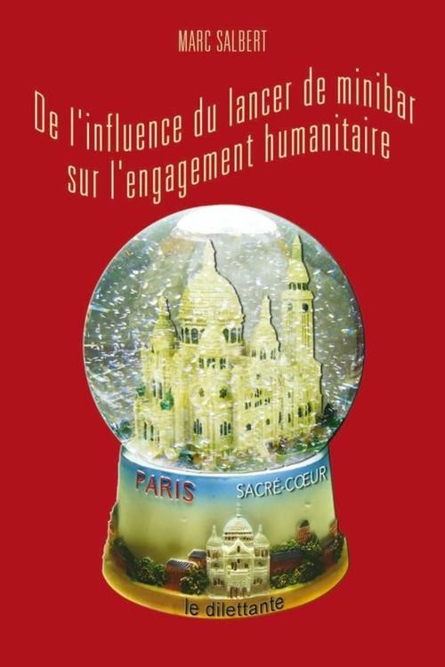 De L'Influence Du Lancer De Minibar Sur L'Engagement Humanitaire