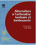 Alternatives à l'arthrodèse lombaire et lombosacrée