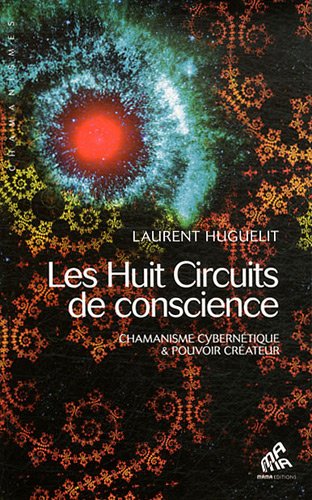 Huit circuits de conscience (tome 1) (Chamanisme)