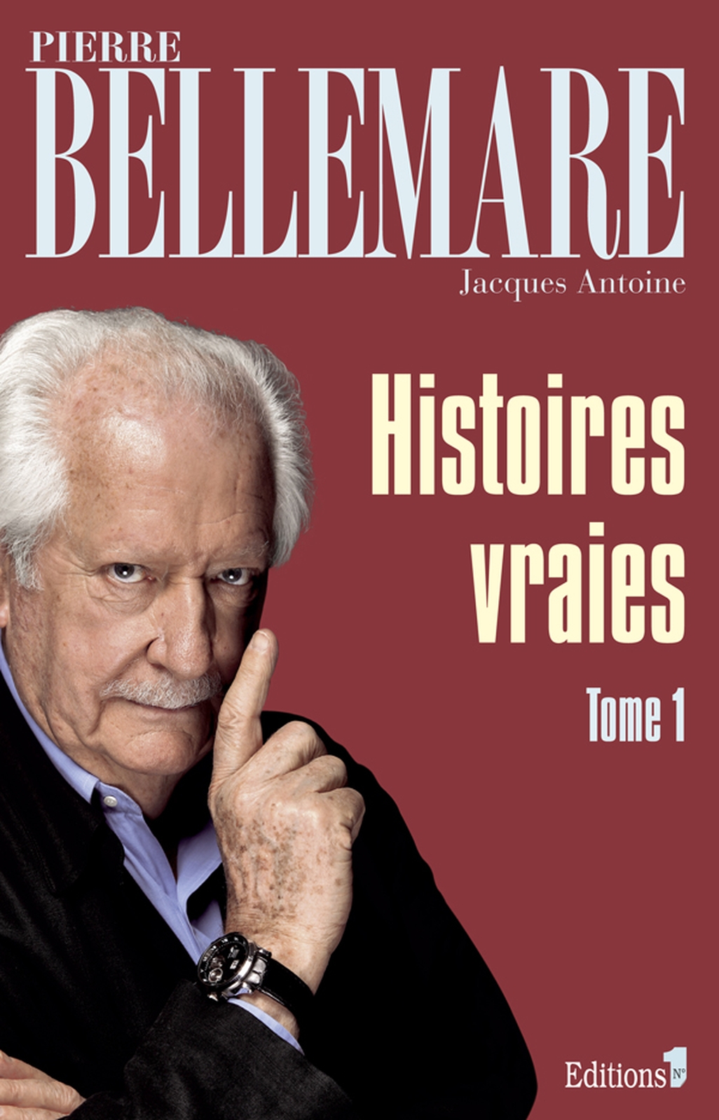 Histoires vraies, tome 1 (Editions 1 - Collection Pierre Bellemare) (French Edition)