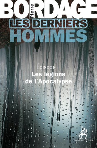 Les Derniers Hommes -3- Les légions de l'Apocalypse