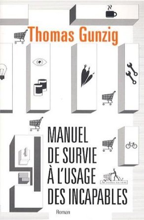 Manuel de survie à l'usage des incapables