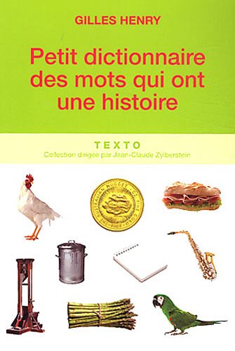 Petit dictionnaire des mots qui ont une histoire