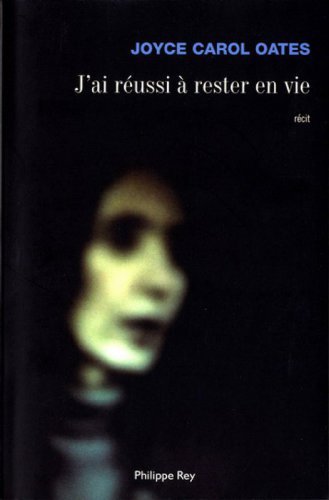 J'ai réussi à rester en vie : récit