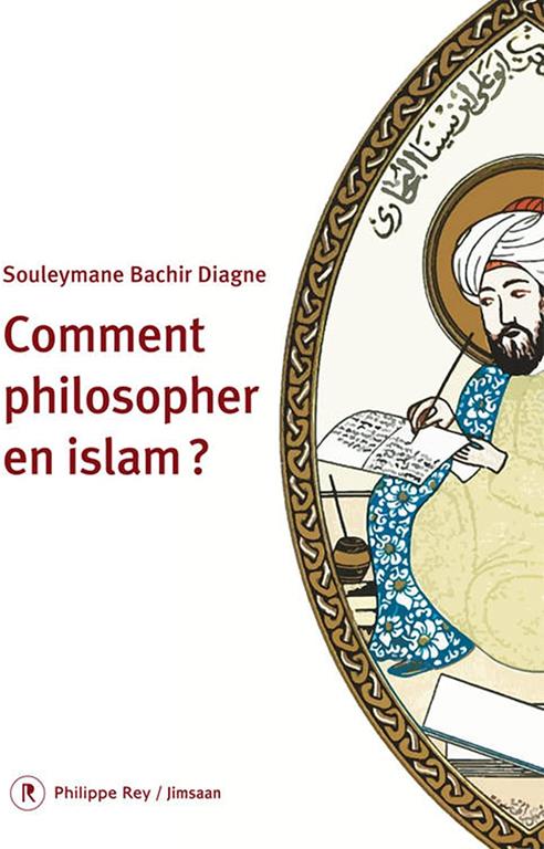 Comment philosopher en Islam ? (Document) (French Edition)