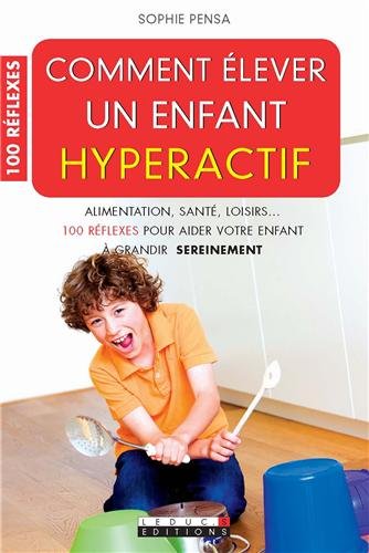 Comment élever un enfant hyperactif