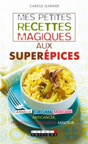 Mes petites recettes magiques aux superépices