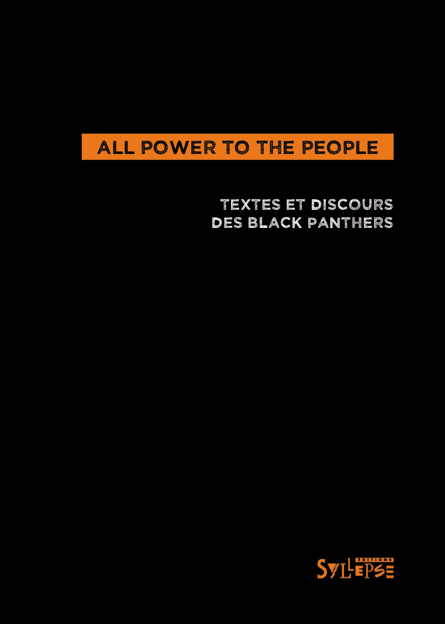 All power to the people : textes et déclarations des Black Panthers