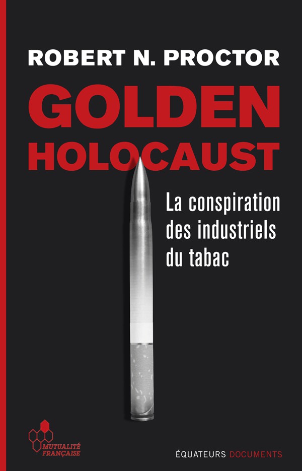 Golden Holocaust - La conspiration des industriels du tabac