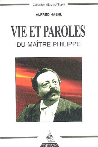 Vie et paroles du maître Philippe