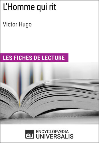 L'Homme qui rit de Victor Hugo : Les Fiches de lecture d'Universalis.