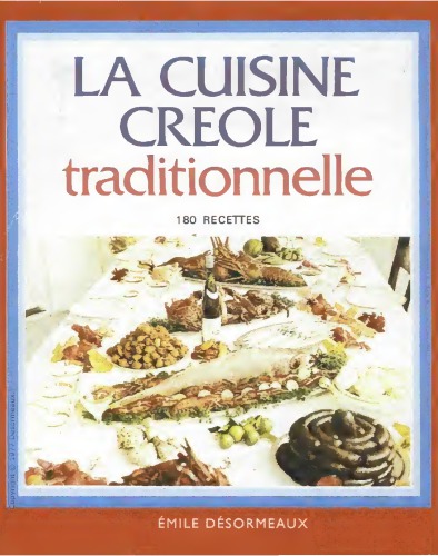 La Cuisine créole traditionnelle.