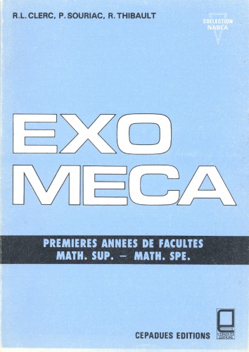 Exo-Méca : premières années de Facultés, Math. Sup - Math. Spé