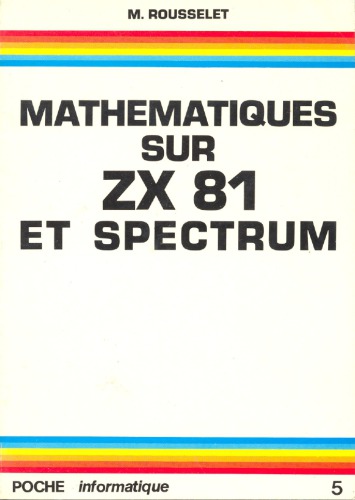 Mathématiques sur ZX 81 et ZX Spectrum : 80 programmes